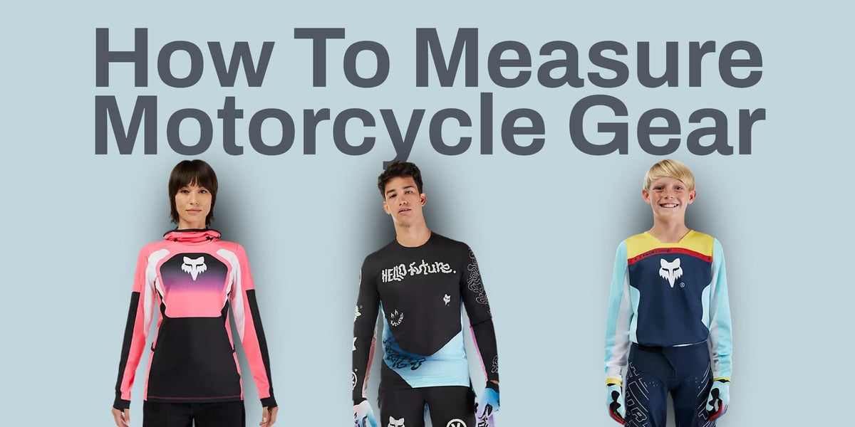 How to Measure Motorcycle Gear
